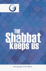 The Shabbat Keeps Us